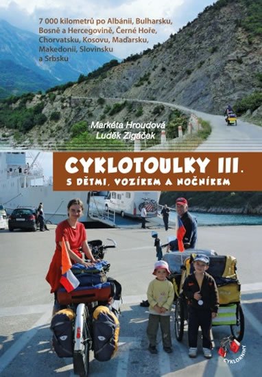 Hroudová Markéta: Cyklotoulky III. s dětmi, vozíkem a nočníkem Hroudová Markéta: Cyklotoulky III. s dětmi, vozíkem a nočníkem