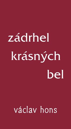 Hons Václav: Zádrhel krásných bel Hons Václav: Zádrhel krásných bel