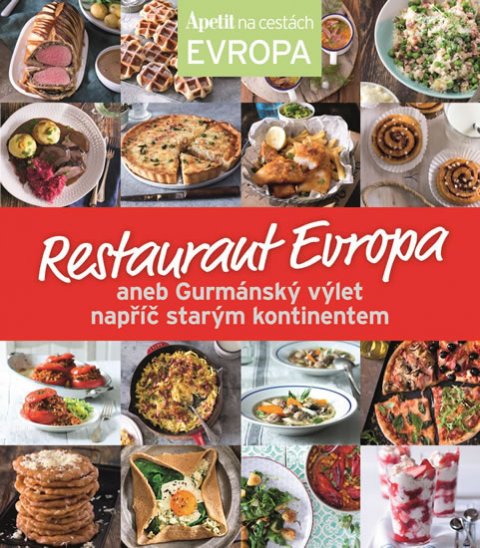 neuveden: Restaurant Evropa aneb Gurmánský výlet napříč starým kontinentem neuveden: Restaurant Evropa aneb Gurmánský výlet napříč starým kontinentem