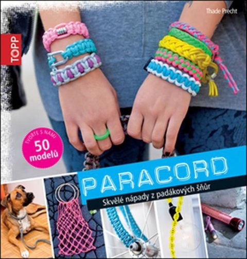 Precht Thade: TOPP Paracord - Skvělé doplňky z padákových šňůr