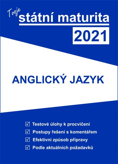 neuveden: Tvoje státní maturita 2021 - Anglický jazyk