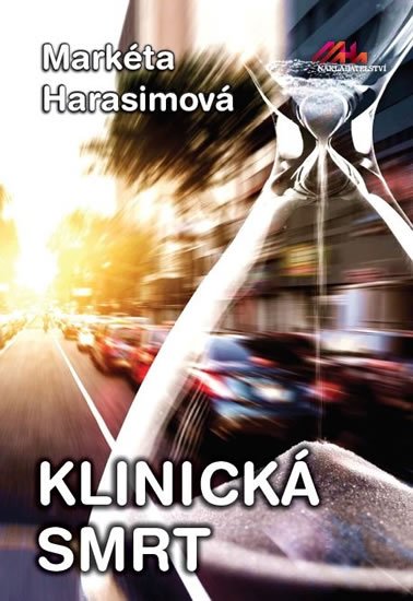 Harasimová Markéta: Klinická smrt Harasimová Markéta: Klinická smrt