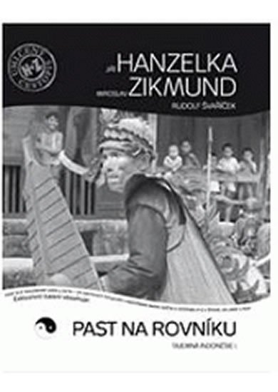 Hanzelka Jiří: Past na rovníku Tajemná Indonésie I. Hanzelka Jiří: Past na rovníku Tajemná Indonésie I.