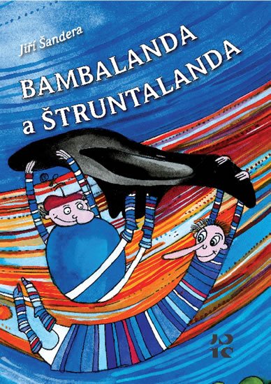 Šandera Jiří: Bambalanda a Štruntalanda Šandera Jiří: Bambalanda a Štruntalanda