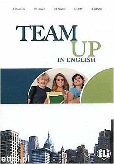 Cattunar, Morris, Moore, Smith, Canaletti, Tite: Team Up in English 1 Teacher´s Book + 2 Class Audio CDs (0-3-level version)