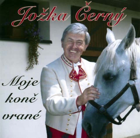 Černý Jožka: Moje koně vrané - CD