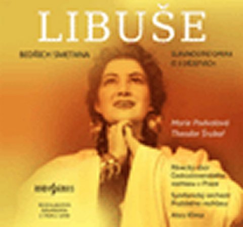 Smetana Bedřich: Libuše - 3 CD Smetana Bedřich: Libuše - 3 CD