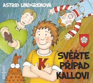 Lindgrenová Astrid: Svěřte případ Kallovi - CD