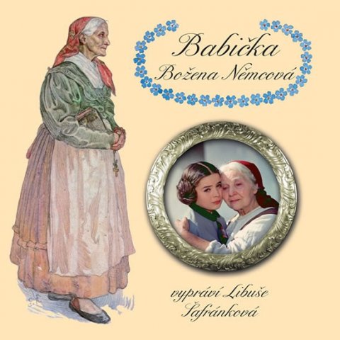 Němcová Božena: Babička - CDmp3 (Čte Libuše Šafránková) Němcová Božena: Babička - CDmp3 (Čte Libuše Šafránková)
