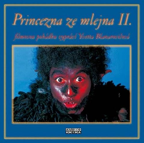 neuveden: Princezna ze mlejna II - čte Blanarovičová Iveta - 2 CD neuveden: Princezna ze mlejna II - čte Blanarovičová Iveta - 2 CD