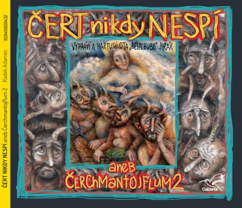Adamec Radek: Čert nikdy nespí aneb Čertmantojflum 2 - CD Adamec Radek: Čert nikdy nespí aneb Čertmantojflum 2 - CD