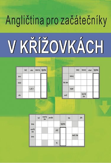 Kašpar Ladislav: Angličtina pro začátečníky v křížovkách Kašpar Ladislav: Angličtina pro začátečníky v křížovkách