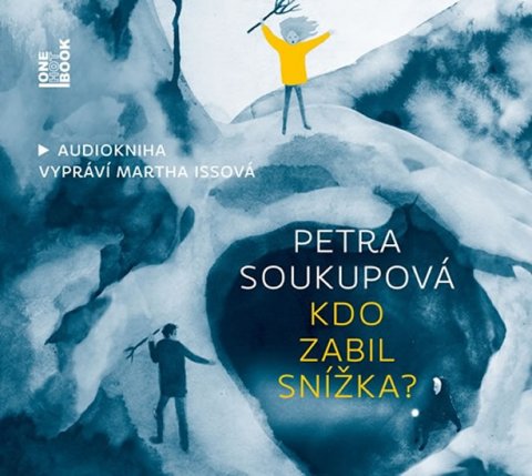 Soukupová Petra: Kdo zabil Snížka? - CDmp3 (Čte Martha Issová) Soukupová Petra: Kdo zabil Snížka? - CDmp3 (Čte Martha Issová)