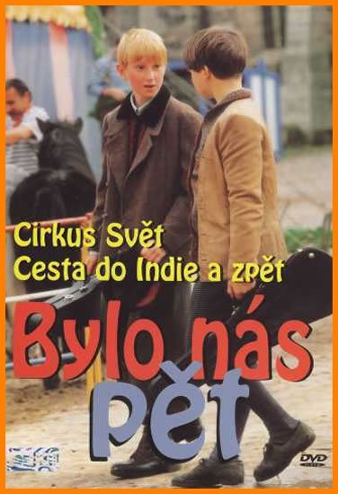 neuveden: Bylo nás pět - Cirkus Svět, Cesta do Indie a zpět - DVD neuveden: Bylo nás pět - Cirkus Svět, Cesta do Indie a zpět - DVD