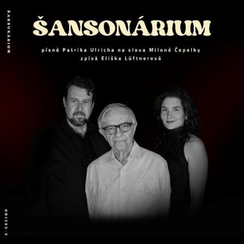 Čepelka Miloň, Ulrich Patrik: Šansonárium - CD