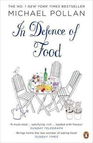 Pollan Michael: In defence Of Food