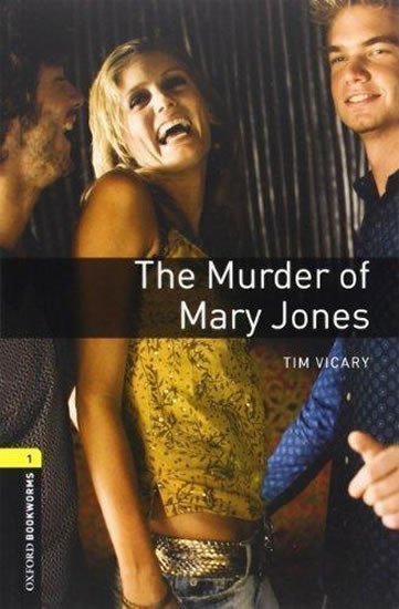 Vicary Tim: Oxford Bookworms Playscripts 1 The Murder of Mary Jones (New Edition)