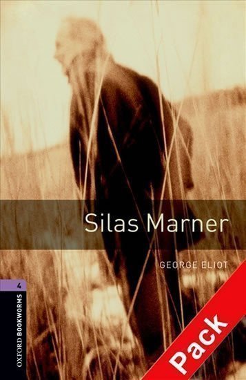 Eliot George: Oxford Bookworms Library 4 Silas Marner wtih Audio Mp3 Pack (New Edition)