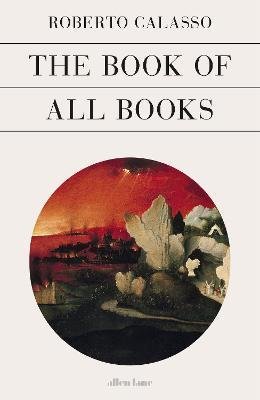 Calasso Roberto: The Book of All Books