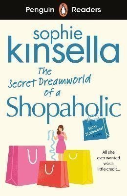 Kinsella Sophie: Penguin Readers Level 3: The Secret Dreamworld Of A Shopaholic (ELT Graded 