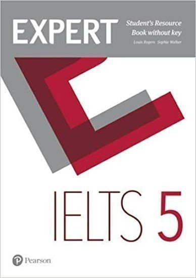 Rogers Louis: Expert IELTS 5 Students´ Resource Book no key