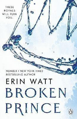 Watt Erin: Broken Prince (The Royals 2)