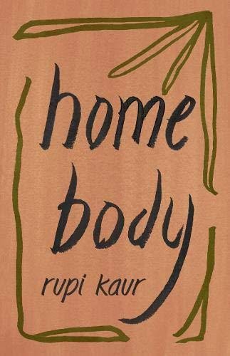 Kaur Rupi: Home Body Kaur Rupi: Home Body