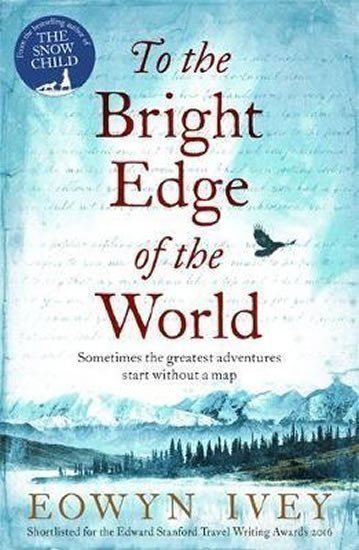 Eowyn Ivey: To the Bright Edge of the Worl