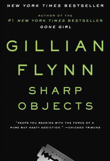 Flynnová Gillian: Sharp Objects (Film Tie In)