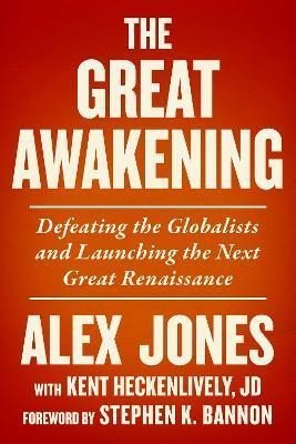 Jones Alex: The Great Awakening: Defeating the Globalists and Launching the Next Great 