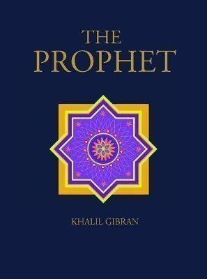 Gibran Kahlil: The Prophet