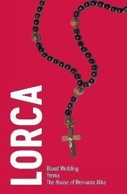 Lorca Federico GArcía: Lorca: Three Plays