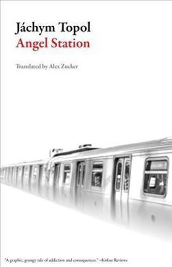 Topol Jáchym: Angel Station (Czech Literature)