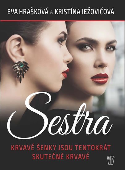 Hrašková Eva: Sestra - Krvavé Šenky jsou tentokrát skutečně krvavé
