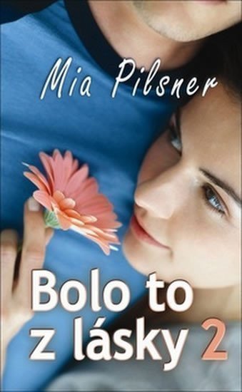 Pilsner Mia: Bolo to z lásky 2