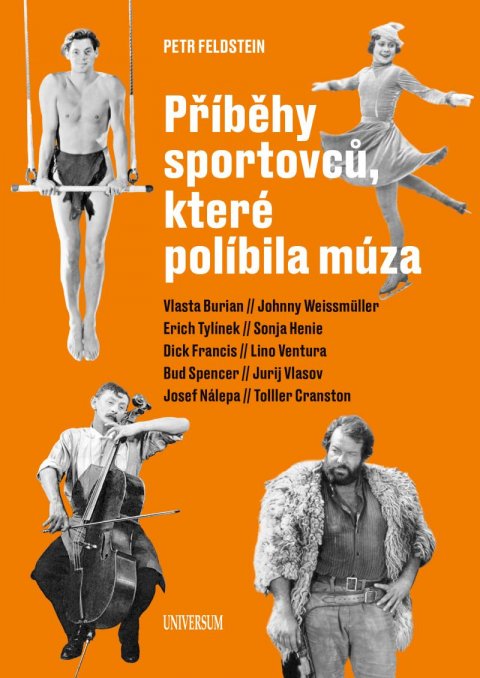 Feldstein Petr: Příběhy sportovců, které políbila múza Feldstein Petr: Příběhy sportovců, které políbila múza