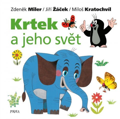 Žáček Jiří: Krtek a jeho svět Žáček Jiří: Krtek a jeho svět
