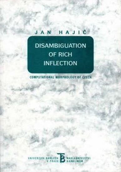 Hajič Jan: Disambiguation of Rich Inflection