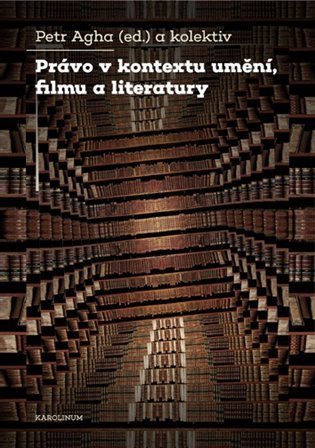 Kosek Jan: Právo v kontextu umění, filmu a literatury