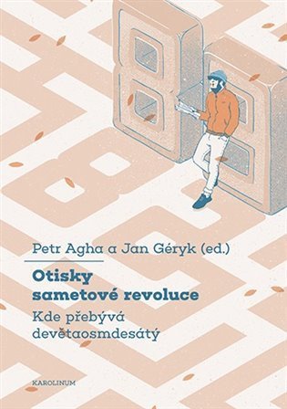 Agha Petr: Otisky sametové revoluce - Kde přebývá devětaosmdesátý