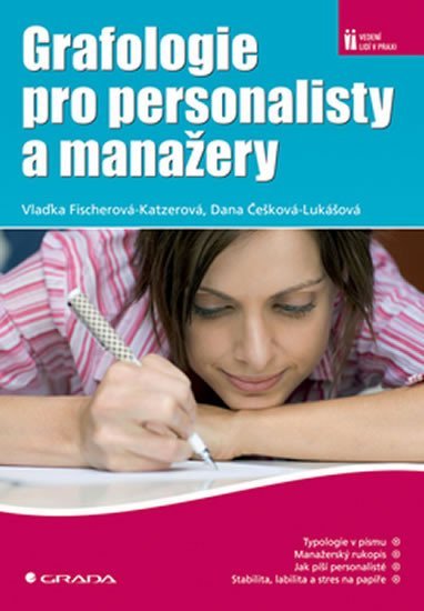 Fischerová–Katzerová V., Češková – Lukášová D.: Grafologie pro personalisty a manažery