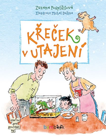Pospíšilová Zuzana: Křeček v utajení - Čtení pro prvňáčky Pospíšilová Zuzana: Křeček v utajení - Čtení pro prvňáčky