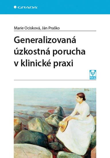 Praško Ján: Generalizovaná úzkostná porucha v klinické praxi