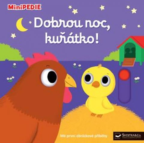 Choux Nathalie: MiniPEDIE Dobrou noc, kuřátko! Choux Nathalie: MiniPEDIE Dobrou noc, kuřátko!