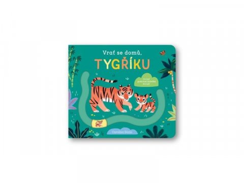 Búzio Carolina: Vrať se domů, tygříku