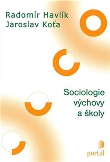 Koťa Jaroslav: Sociologie výchovy a školy