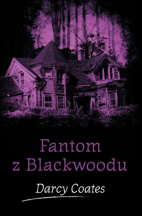 Coates Darcy: Fantom z Blackwoodu Coates Darcy: Fantom z Blackwoodu