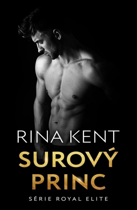 Kent Rina: Surový princ