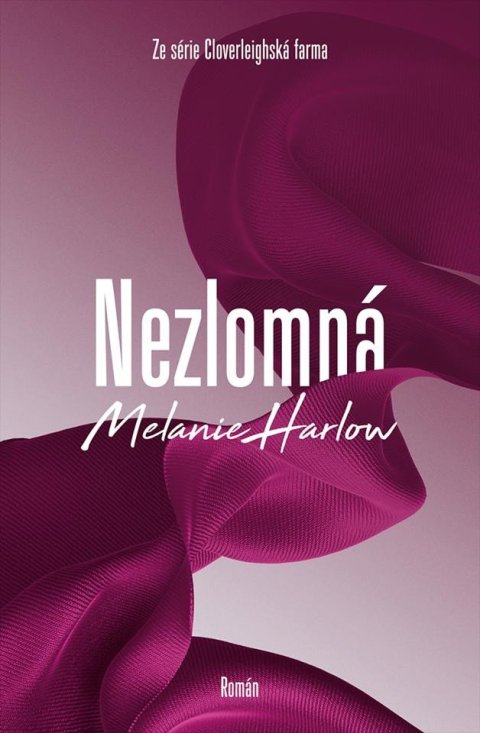 Harlow Melanie: Nezlomná