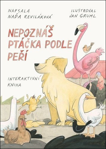 Reviláková Naďa: Nepoznáš ptáčka podle peří
